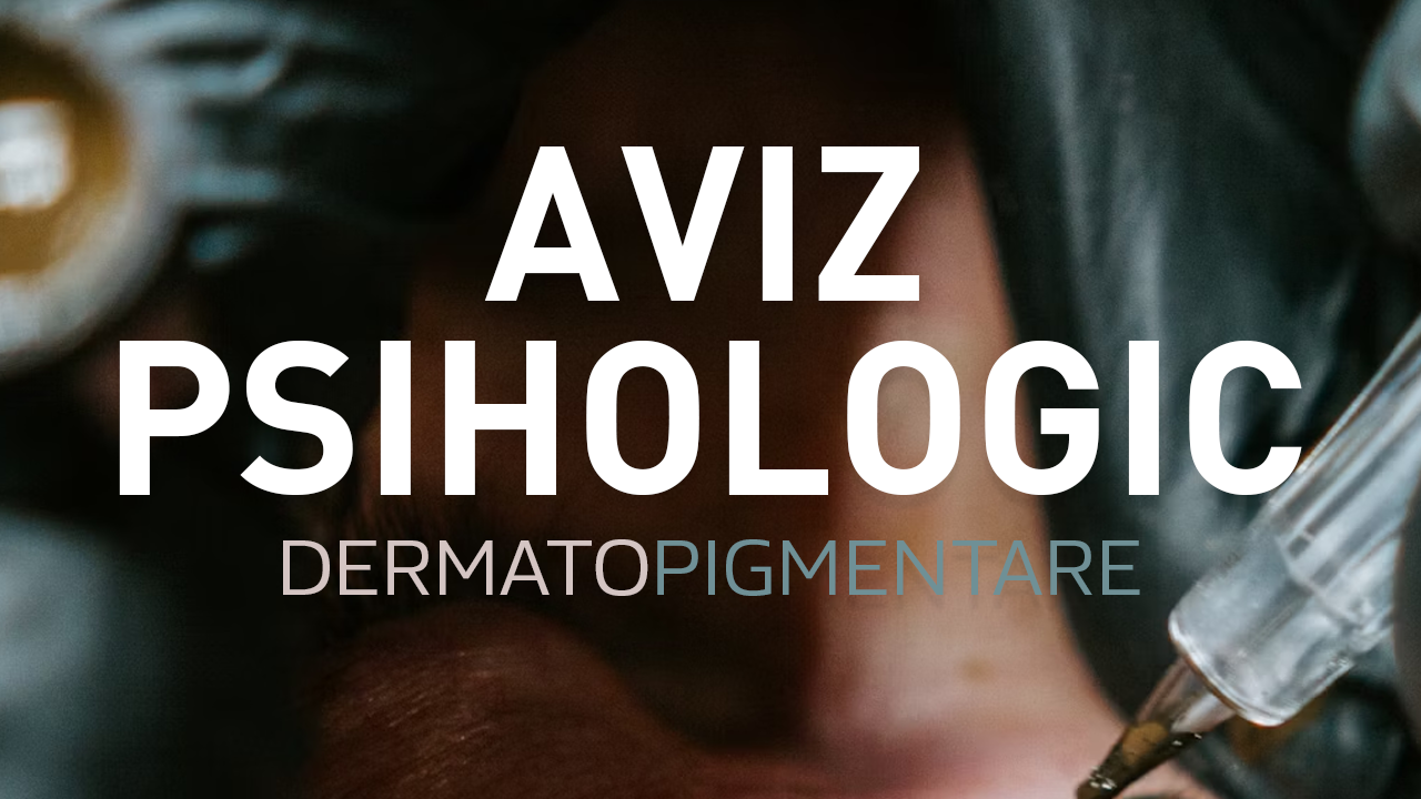 Aviz psihologic pentru curs dermatopigmentare